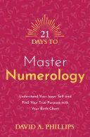 21 Days to Master Numerology — 