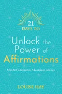 21 Days to Unlock the Power of Affirmations — 