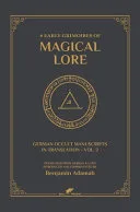 6 Early Grimoires of Magical Lore — 