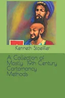 A Collection of Mostly 19th Century Cartomancy Methods — 