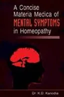 A Concise Materia Medica of Mental Symptoms in Homeopathy — 
