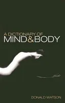 A Dictionary of Mind and Body — 