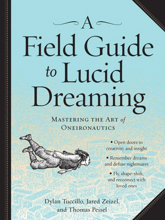 A Field Guide to Lucid Dreaming — 