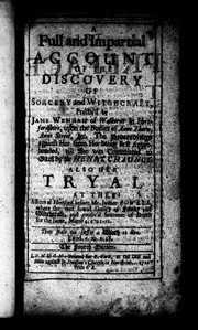 A full and impartial account of the discovery of sorcery and witchcraft, practis'd by Jane Wenham of Walkerne ... 1712