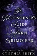 A Moonshiner's Guide to Yarn Grimoires — 