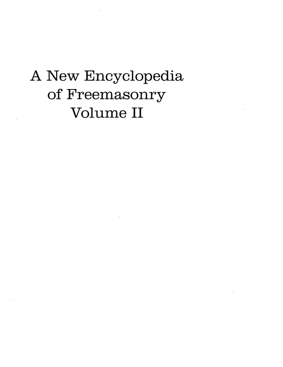 A New Encyclopedia of Freemasonry — 