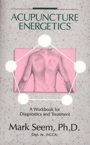 Acupuncture Energetics — 