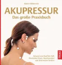 Akupressur - Das große Praxisbuch — 