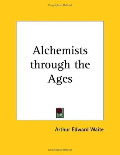 Alchemists through the ages