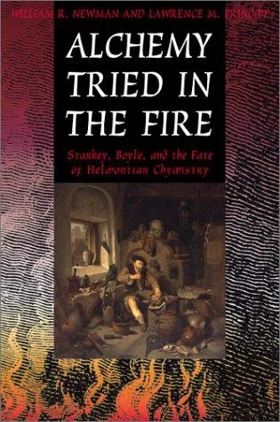 Alchemy tried in the fire