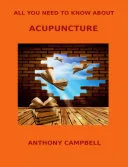 All You Need to Know About Acupuncture — 