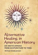 Alternative Healing in American History — 