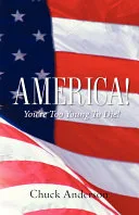 America! You're Too Young to Die! — 