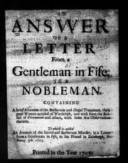 An answer of a letter from a gentleman in Fife, to a nobleman, containing a brief acccount [sic] of the barbarous and illegal treatment, these poor women accused of witchcraft, met with from the baillies of Pittenweem and others, ... To which is adde
