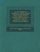 An Encyclopædia of Freemasonry and Its Kindred Sciences, Comprising the Whole Range of Arts, Sciences and Literature As Connected with the Institution — 