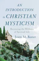 An Introduction to Christian Mysticism — 