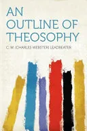 An Outline of Theosophy — 