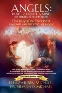 Angels: How to Create a Mind (of Spiritual Self-Esteem): Divination Exposed, King Saul and the Witch of Endor — 