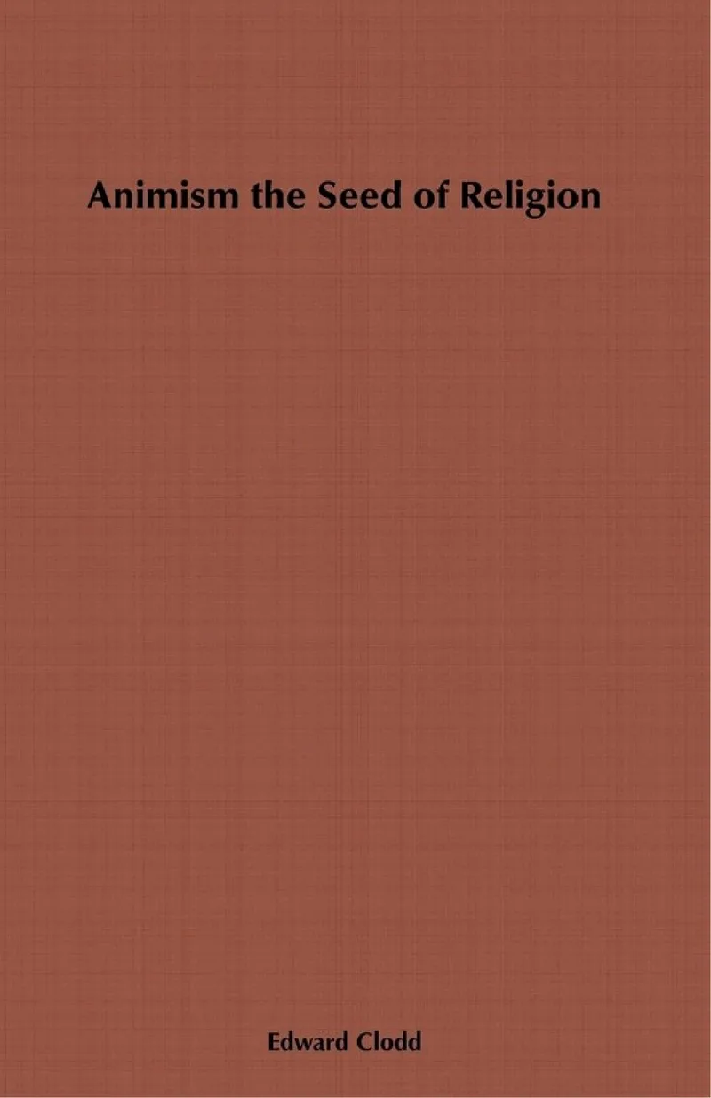 Animism, the Seed of Religion — 