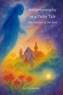 Anthroposophy as a Fairy Tale — 