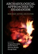 Archaeological Approaches to Shamanism — 