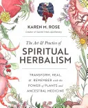 Art & Practice of Spiritual Herbalism — 