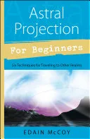 Astral Projection for Beginners — 