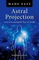 Astral Projection Made Easy — 