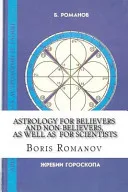 Astrology for Believers and Non-Believers, As Well As for Scientists — 