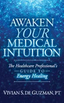 Awaken Your Medical Intuition — 
