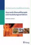 Ayurveda - Manualtherapie und Ausleitungsverfahren — 