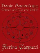 Basic Astrology Direct and to the Point — 