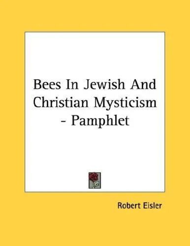 Bees In Jewish And Christian Mysticism - Pamphlet