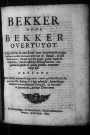 BEKKER door Bekker overtuygt. Uytgewerckt in een brief hem schriftlelijk toegesonden in welke vertoont wort dat Do. Bekker, en uyt Gods woort, ... 1692: Iss 94