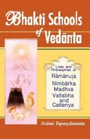 Bhakti Schools of Vedanta — 