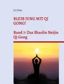 Bleib jung mit Qi Gong — 