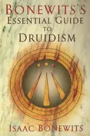 Bonewits's Essential Guide to Druidism — 