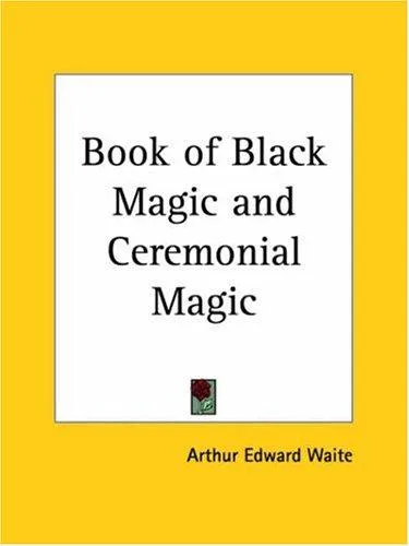 Book of Black Magic and Ceremonial Magic