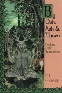 By Oak, Ash, & Thorn — 