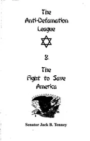 California State Senator Jack Tenney The Anti Defamation League And The Fight To Save America nwo illuminati freemasons
