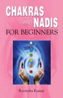 Chakras and Nadis for Beginners — 