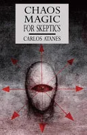 Chaos Magic For Skeptics — 