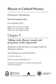 Chapter 9 Talking rocks, illusory sounds, and projections of the otherworld - Acoustics of sacred sites as a magic media in shamanic cultures