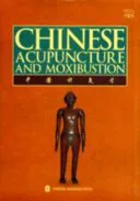 Chinese Acupuncture and Moxibustion — 