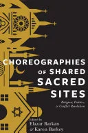 Choreographies of Shared Sacred Sites — 