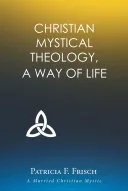 Christian Mystical Theology — 