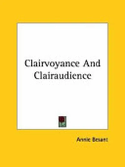 Clairvoyance and Clairaudience — 