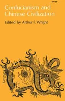 Confucianism and Chinese Civilization — 