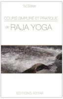 Cours simplifié et pratique de Raja Yoga — 