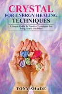 Crystal for Energy Healing Techniques — 